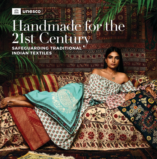 Handmade for the 21st century: safeguarding traditional Indian